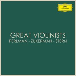 Album cover of Great Violinists: Perlman - Zukerman - Stern