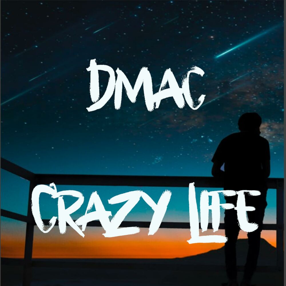 Crazy me life. Crazy Life. Dmac.