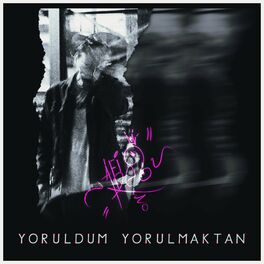 Album cover of Yoruldum Yorulmaktan