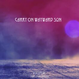 Album cover of Carry On Wayward Son (feat. Omar Cardona)