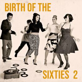 Album cover of Birth of The Sixties 2