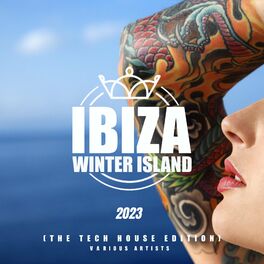 Album cover of Ibiza Winter Island 2023 (The Tech House Edition)