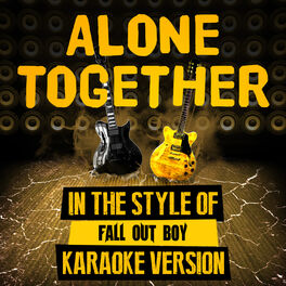 fall out boy alone together lyrics