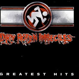 Album cover of Dirty Rotten Imbeciles Greatest Hits