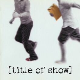 Album cover of [title of show] (Soundtrack From The Musical)