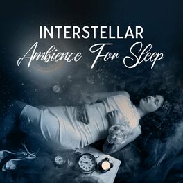 Album cover of Interstellar Ambience For Sleep