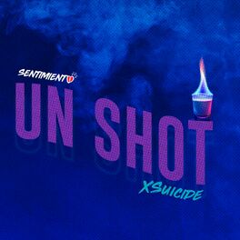 Album cover of Un Shot (feat. Xsuicide)
