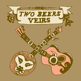 Album cover of Two Beers Veirs