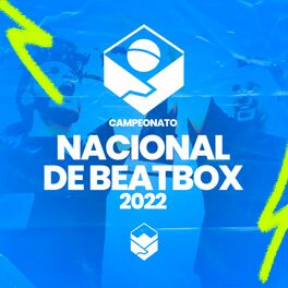 Album cover of Campeonato Nacional de Beatbox 2022