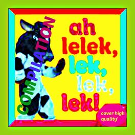 Album cover of Ah Lelek Lek Lek Compilation