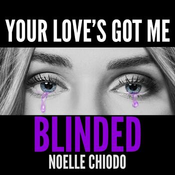 Your Love's Got Me Blinded cover