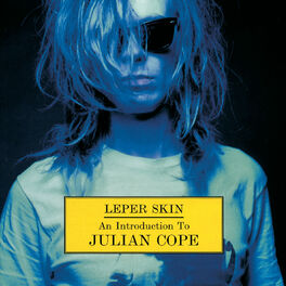 Album cover of Leper skin - An Introduction To Julian Cope 1986-92