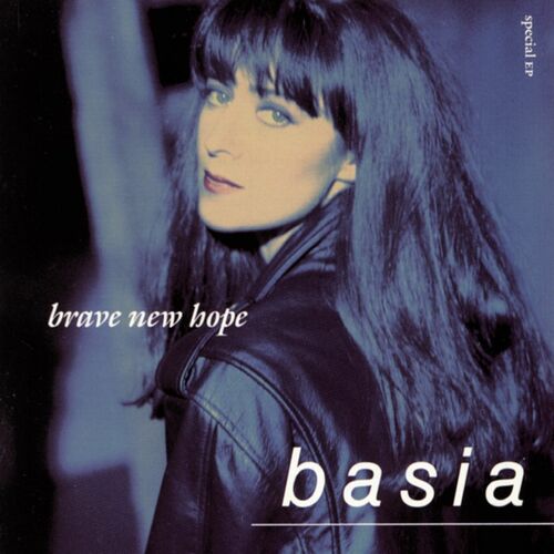 Basia - Brave New Hope: letras e músicas | Deezer