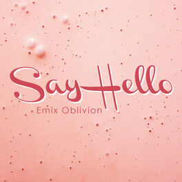Album cover of Say Hello (EP Extended Play)