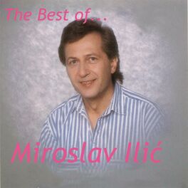 Album cover of The Best of Miroslav Ilic