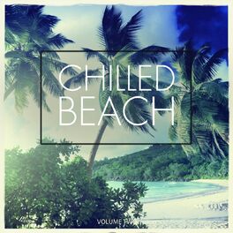 Album cover of Chilled Beach, Vol. 2 (No Hectic, Just Chill)