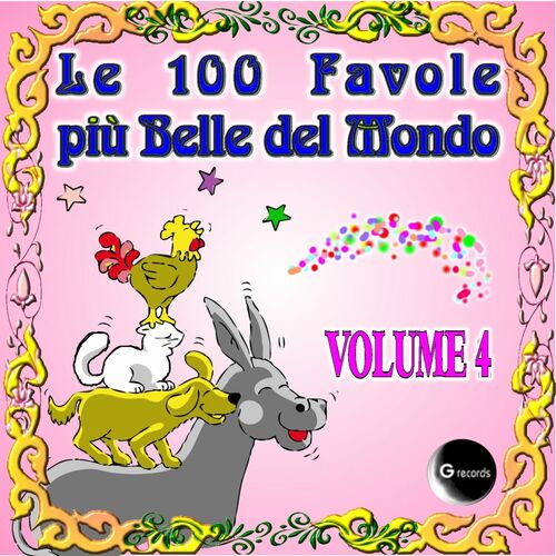 Le Favole Le 100 Favole Piu Belle Del Mondo Vol 4 Lyrics And Songs Deezer