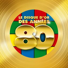 Album cover of Le disque d'or des années 80