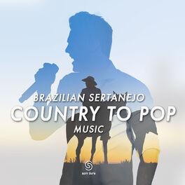 Album cover of Brazilian Sertanejo - Country To Pop Music
