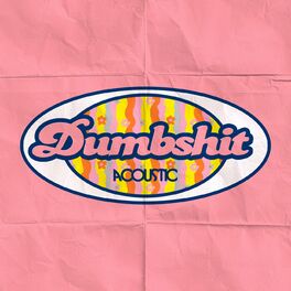Album cover of dumbshit (acoustic)