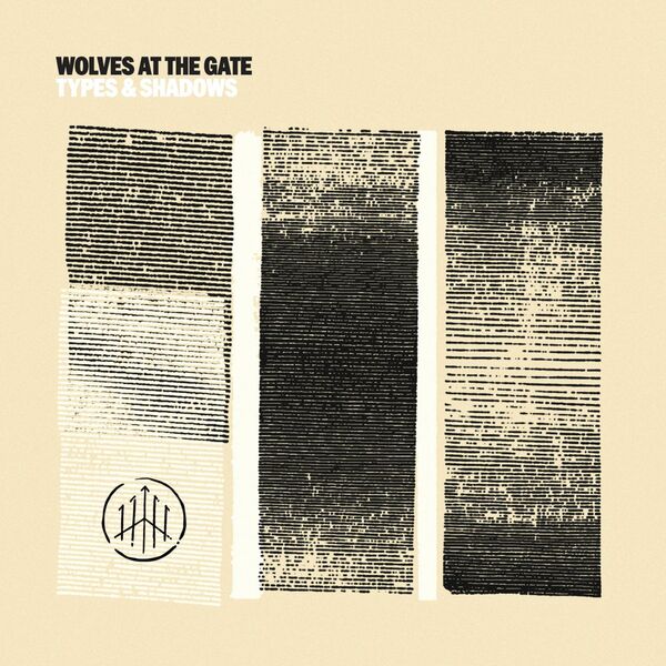 Wolves At The Gate - Types & Shadows (2016)
