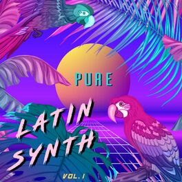 Album cover of Pure Latin Synth, Vol. 1