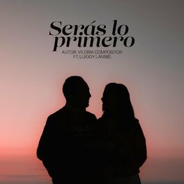 Album cover of Serás Lo Primero (feat. Luiggy Lambis)