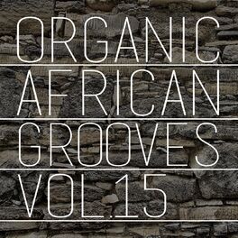 Album cover of Organic African Grooves, Vol.15