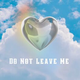 Album cover of Do Not Leave Me