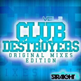 Album cover of Club Destroyers: Original Mixes Edition Vol. 2