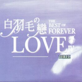 Album cover of 白羽毛の戀 IV THREE (The Best Of Forever Love Iv Three)