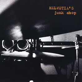 Album cover of Helvetia's Junk Shop