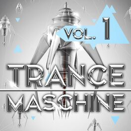 Album cover of Trance Maschine, Vol. 1