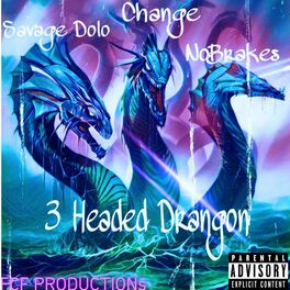 Album cover of 3 Headed Dragon (feat. Savage Dolo & Change)