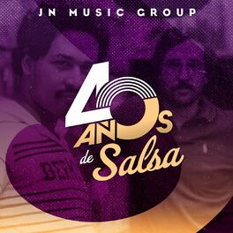 Album cover of JN Music Group 40 Años de Salsa