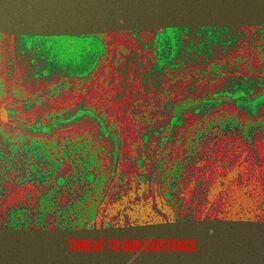 Album cover of Threat to Our Existence