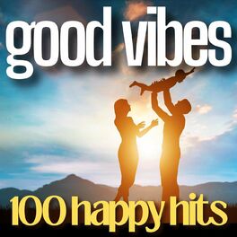 Album cover of good vibes 100 happy hits