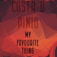 Costa D - My Favourite Thing (feat. Pinio): lyrics and songs | Deezer