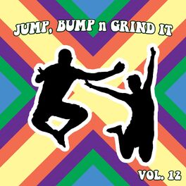 Album cover of Jump Bump N Grind It, Vol. 12
