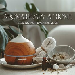 Album cover of Aromatherapy at Home (Relaxing Instrumental Music, Bath & Relax)