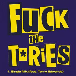 Album cover of Fuck The Tories (feat. Terry Edwards)