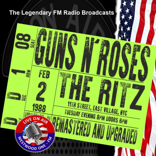 Guns N' Roses Legendary FM Broadcasts The Ritz NYC 2nd February