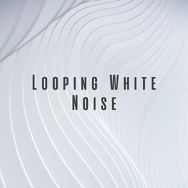 Album cover of Looping White Noise