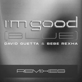 Album cover of I'm Good (Blue) (Remixes)