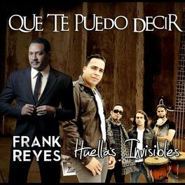 Album cover of Que Te Puedo Decir (feat. Frank Reyes)