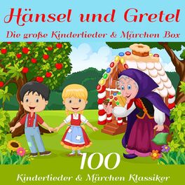 Album cover of Hänsel und Gretel - Die große Kinderlieder und Märchen Box (100 Kinderlieder und Märchen Klassiker der Gebrüder Grimm, Hans Christian Andersen und vielen mehr!