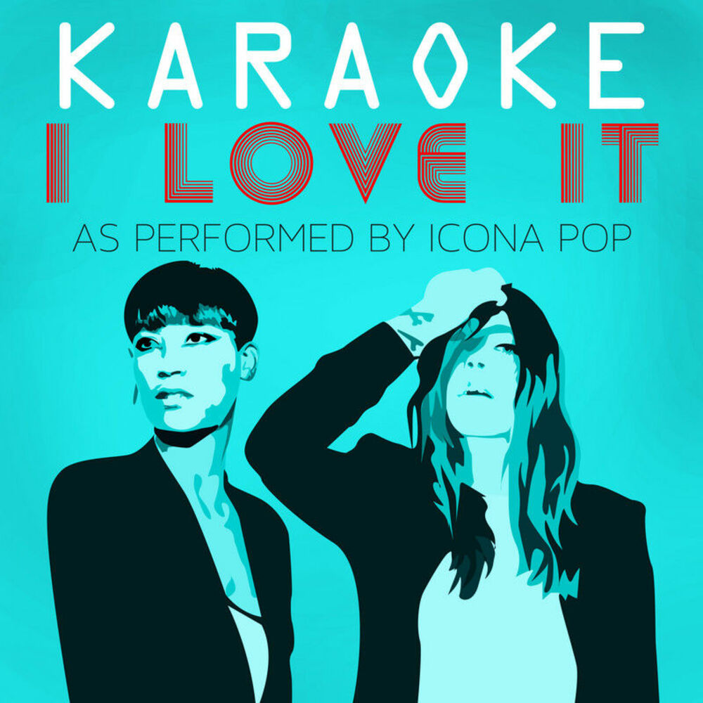 I love it icona текст. Icona Pop обложка. Icona Pop i Love it. Icona Pop feat. Charli XCX - I Love it. I don't Care icona Pop.