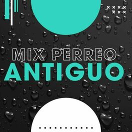 Album cover of Mix Perreo Antiguo