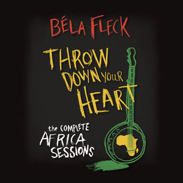 Album cover of Throw Down Your Heart: The Complete Africa Sessions