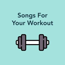 Album cover of Songs For Your Workout